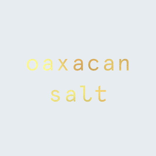 Oaxacan Salt